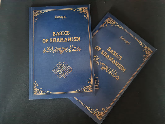 Basic of Shamanism, by Karagai Kam